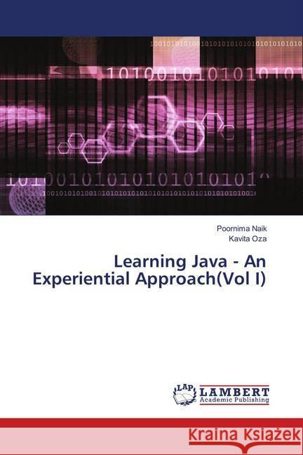 Learning Java - An Experiential Approach(Vol I) Naik, Poornima; Oza, Kavita 9783659895388