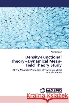 Density-Functional Theory+Dynamical Mean-Field Theory Study Kabir, Alamgir 9783659900907