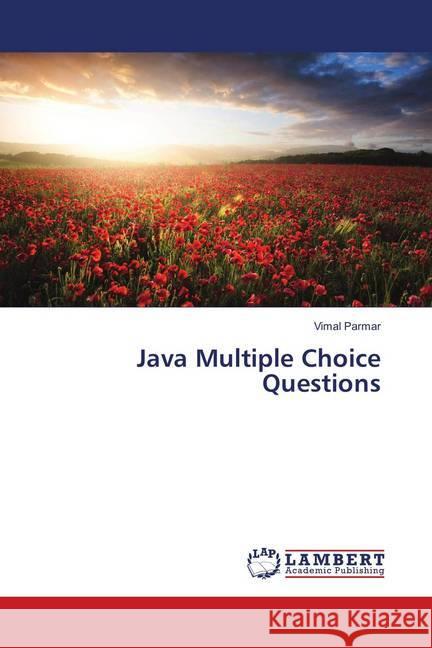 Java Multiple Choice Questions Parmar, Vimal 9783659901010 LAP Lambert Academic Publishing