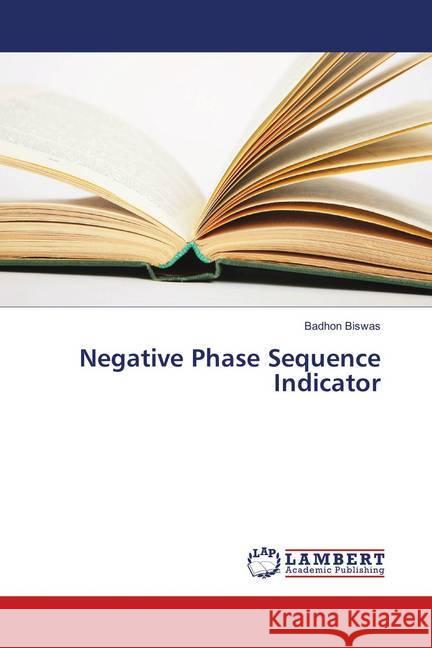 Negative Phase Sequence Indicator Biswas, Badhon 9783659901225