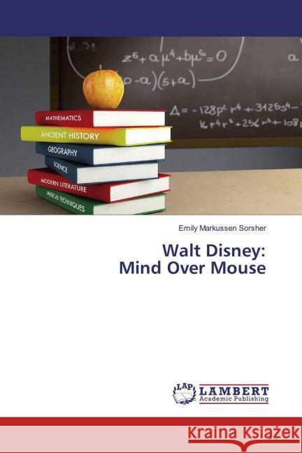 Walt Disney: Mind Over Mouse Sorsher, Emily Markussen 9783659903779