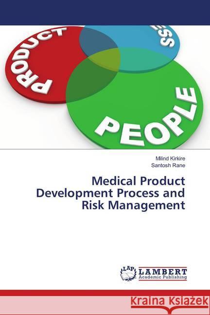 Medical Product Development Process and Risk Management Kirkire, Milind; Rane, Santosh 9783659904264 LAP Lambert Academic Publishing