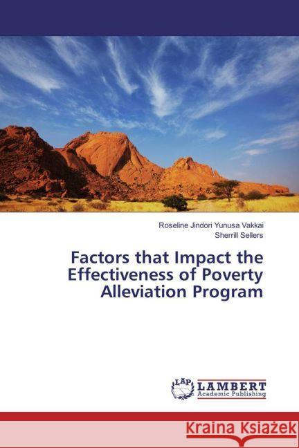 Factors that Impact the Effectiveness of Poverty Alleviation Program Yunusa Vakkai, Roseline Jindori; Sellers, Sherrill 9783659904585