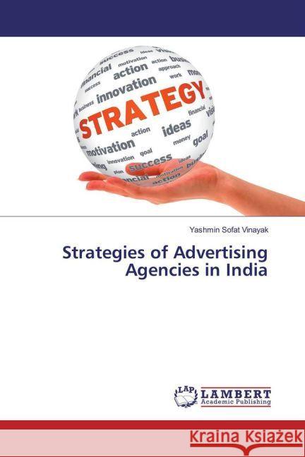 Strategies of Advertising Agencies in India Vinayak, Yashmin Sofat 9783659904929 LAP Lambert Academic Publishing