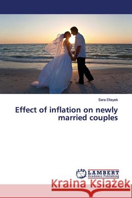 Effect of inflation on newly married couples Eltayeb, Sara 9783659905216