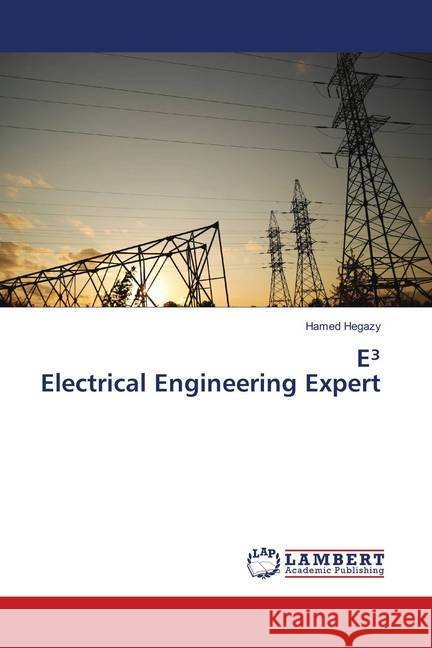 E³ Electrical Engineering Expert Hegazy, Hamed 9783659906152