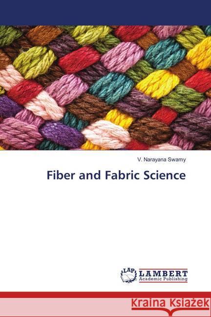 Fiber and Fabric Science Swamy, V. Narayana 9783659906312