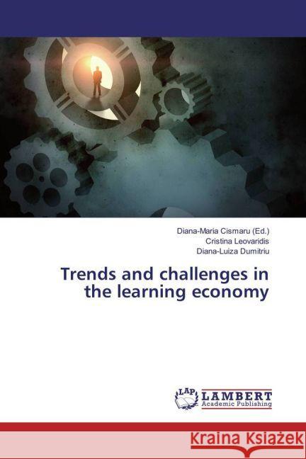 Trends and challenges in the learning economy Leovaridis, Cristina; Dumitriu, Diana-Luiza 9783659909658