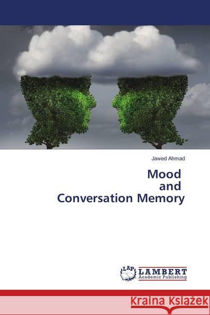 Mood and Conversation Memory Ahmad, Jawed 9783659910500