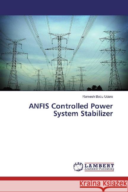 ANFIS Controlled Power System Stabilizer Udara, Ramesh Babu 9783659920202