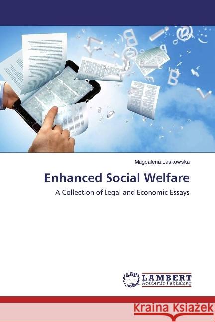 Enhanced Social Welfare : A Collection of Legal and Economic Essays Laskowska, Magdalena 9783659921964