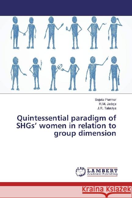 Quintessential paradigm of SHGs' women in relation to group dimension Parmar, Sujata; Jadeja, R. M.; Talaviya, J. R. 9783659922497