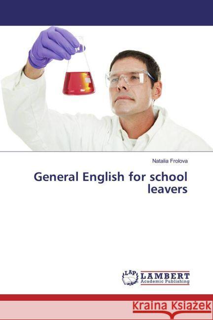 General English for school leavers Frolova, Natalia 9783659922534