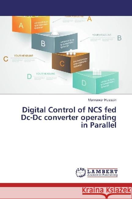 Digital Control of NCS fed Dc-Dc converter operating in Parallel Hussain, Mannawar 9783659922749