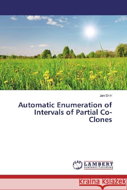 Automatic Enumeration of Intervals of Partial Co- Clones Shih, Jan 9783659929991