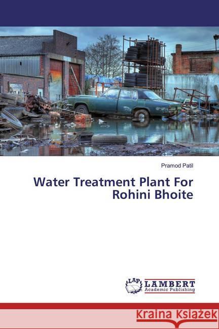 Water Treatment Plant For Rohini Bhoite Patil, Pramod 9783659930621