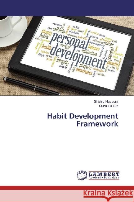 Habit Development Framework Naseem, Shahid; Ein, Qura Tul 9783659934919