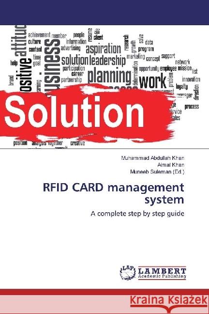 RFID CARD management system : A complete step by step guide Khan, Muhammad Abdullah; Khan, Aimal 9783659935336