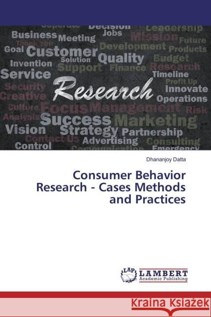 Consumer Behavior Research - Cases Methods and Practices Datta, Dhananjoy 9783659935640