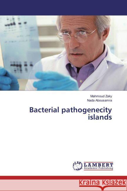 Bacterial pathogenecity islands Zaky, Mahmoud; Abousamra, Nada 9783659938009