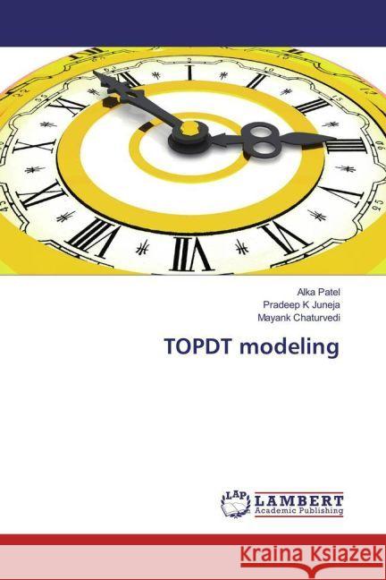 TOPDT modeling Patel, Alka; Juneja, Pradeep K; Chaturvedi, Mayank 9783659938542