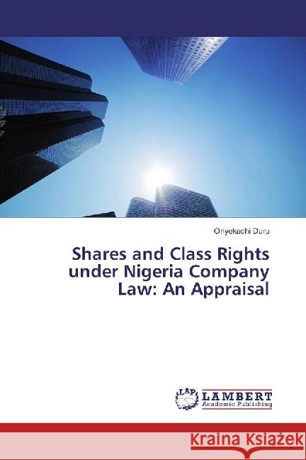 Shares and Class Rights under Nigeria Company Law: An Appraisal Duru, Onyekachi 9783659938702