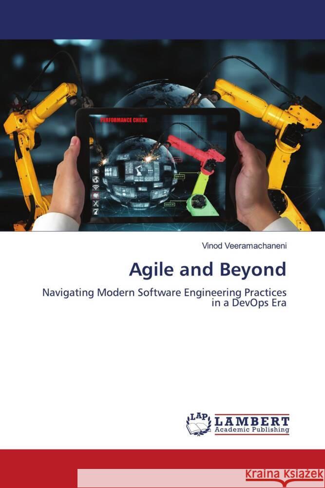 Agile and Beyond Vinod Veeramachaneni 9783659939495 LAP Lambert Academic Publishing