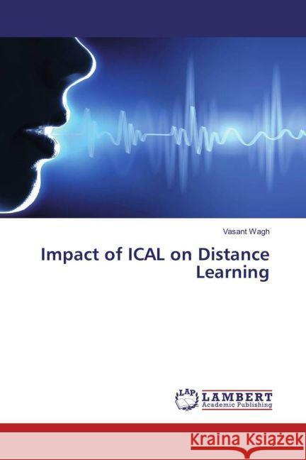 Impact of ICAL on Distance Learning Wagh, Vasant 9783659943973