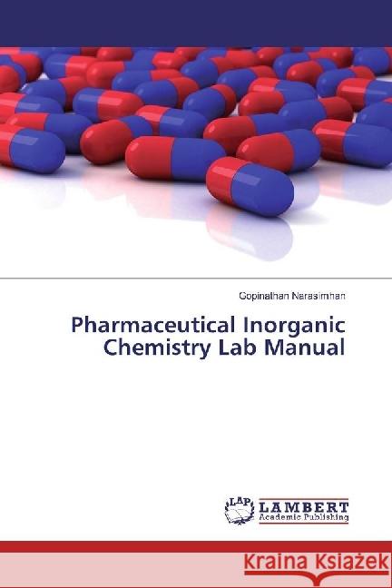 Pharmaceutical Inorganic Chemistry Lab Manual Narasimhan, Gopinathan 9783659945700