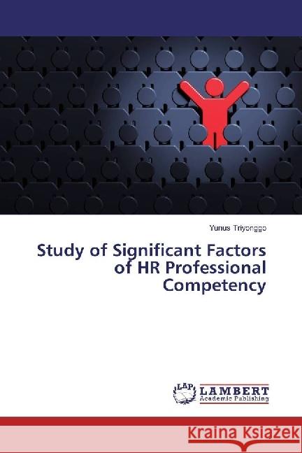 Study of Significant Factors of HR Professional Competency Triyonggo, Yunus 9783659948442