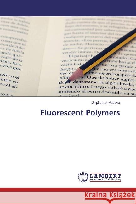 Fluorescent Polymers Vasava, Dilipkumar 9783659950186