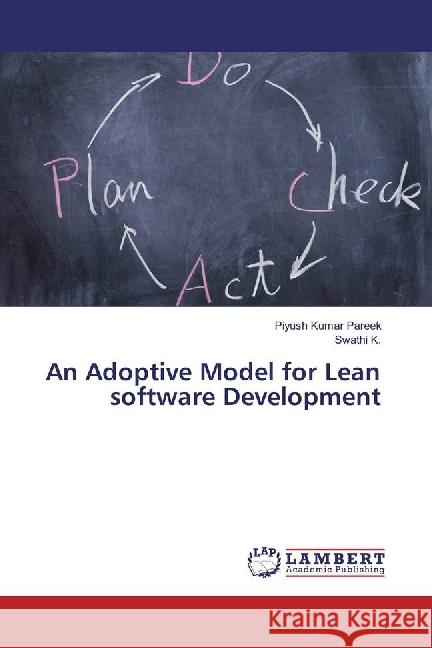 An Adoptive Model for Lean software Development Pareek, Piyush Kumar; K., Swathi 9783659950780