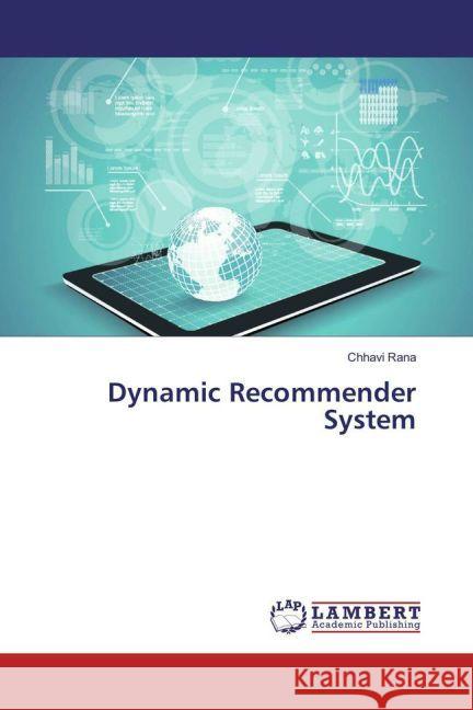 Dynamic Recommender System Rana, Chhavi 9783659951497