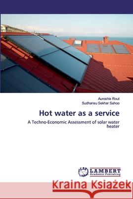 Hot water as a service Rout, Auroshis 9783659952159 LAP Lambert Academic Publishing