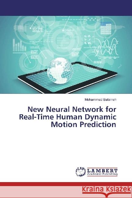 New Neural Network for Real-Time Human Dynamic Motion Prediction Bataineh, Mohammad 9783659952456