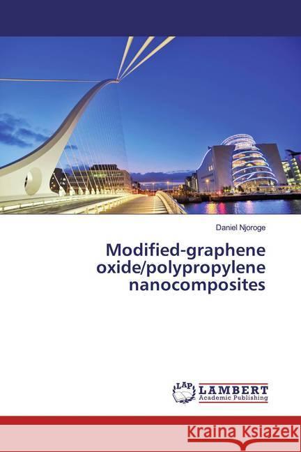 Modified-graphene oxide/polypropylene nanocomposites Njoroge, Daniel 9783659957468