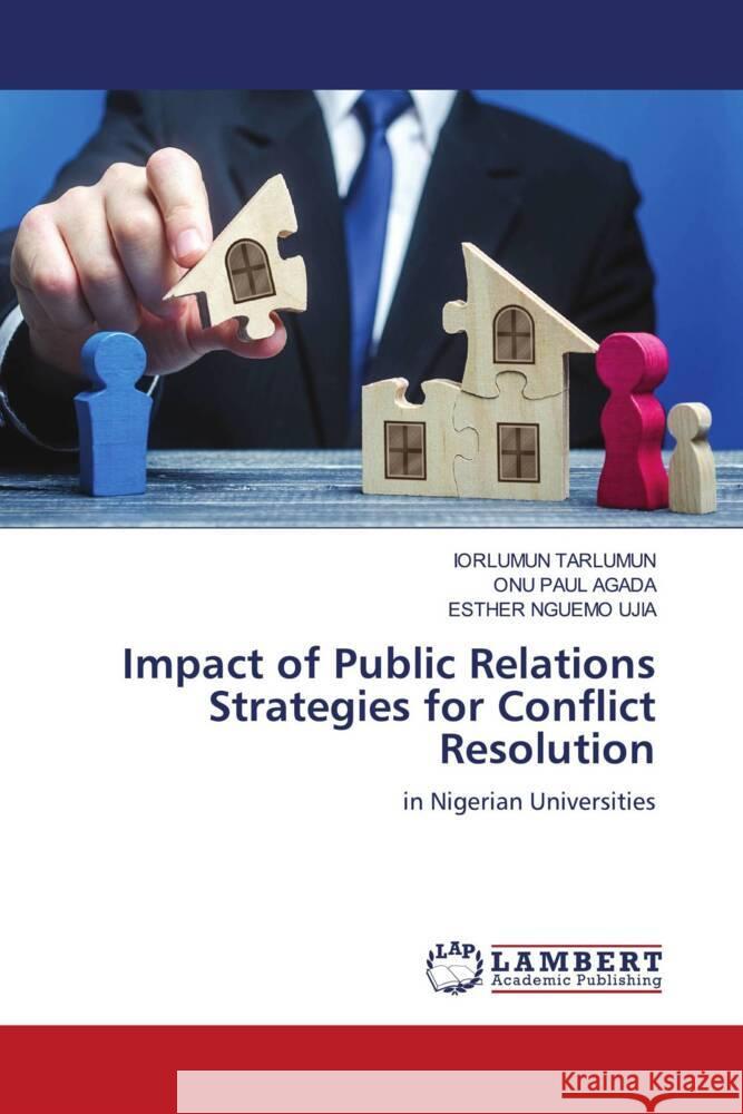 Impact of Public Relations Strategies for Conflict Resolution Iorlumun Tarlumun Onu Pau Esther Nguem 9783659958977 LAP Lambert Academic Publishing