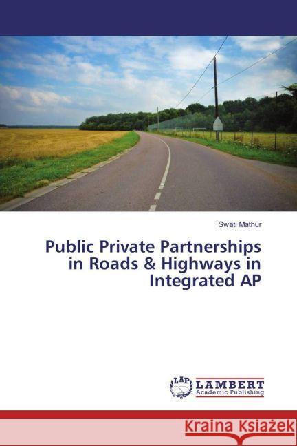 Public Private Partnerships in Roads & Highways in Integrated AP Mathur, Swati 9783659959851