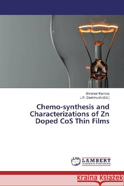 Chemo-synthesis and Characterizations of Zn Doped CoS Thin Films Kamble, Shrishail 9783659961069 LAP Lambert Academic Publishing