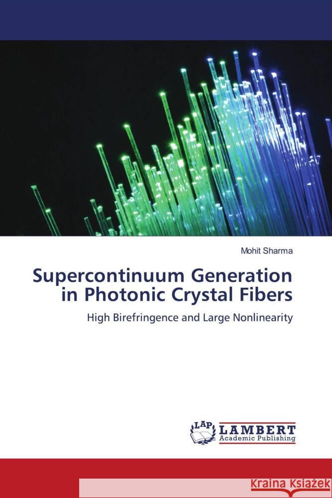 Supercontinuum Generation in Photonic Crystal Fibers Sharma, Mohit 9783659967511 LAP Lambert Academic Publishing