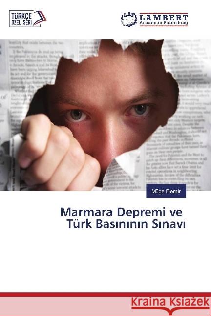 Marmara Depremi ve Türk Basininin Sinavi Demir, Müge 9783659970467