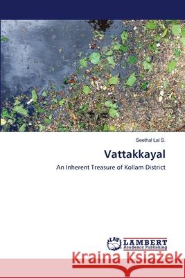 Vattakkayal Lal S., Seethal 9783659970948 LAP Lambert Academic Publishing
