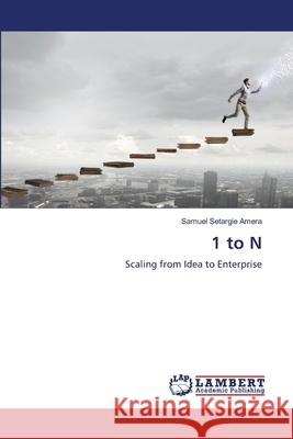 1 to N Samuel Setargie Amera 9783659973659