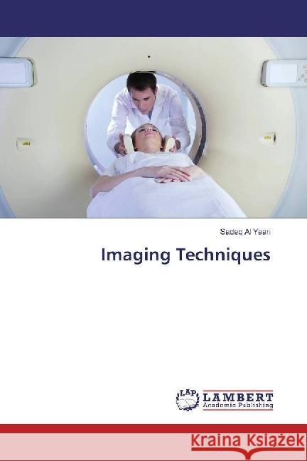 Imaging Techniques Al Yaari, Sadeq 9783659975677