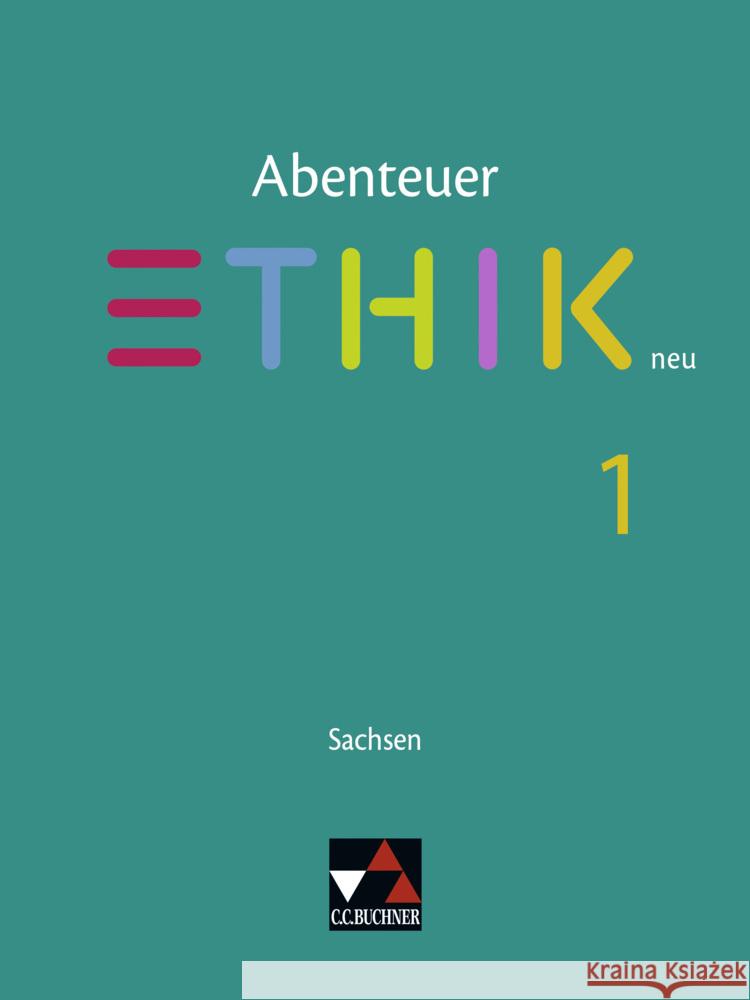 Abenteuer Ethik Sachsen 1 - neu Graf-Martjuschew, Sascha, Kaden, Juliane, Peters, Jörg 9783661210711 Buchner
