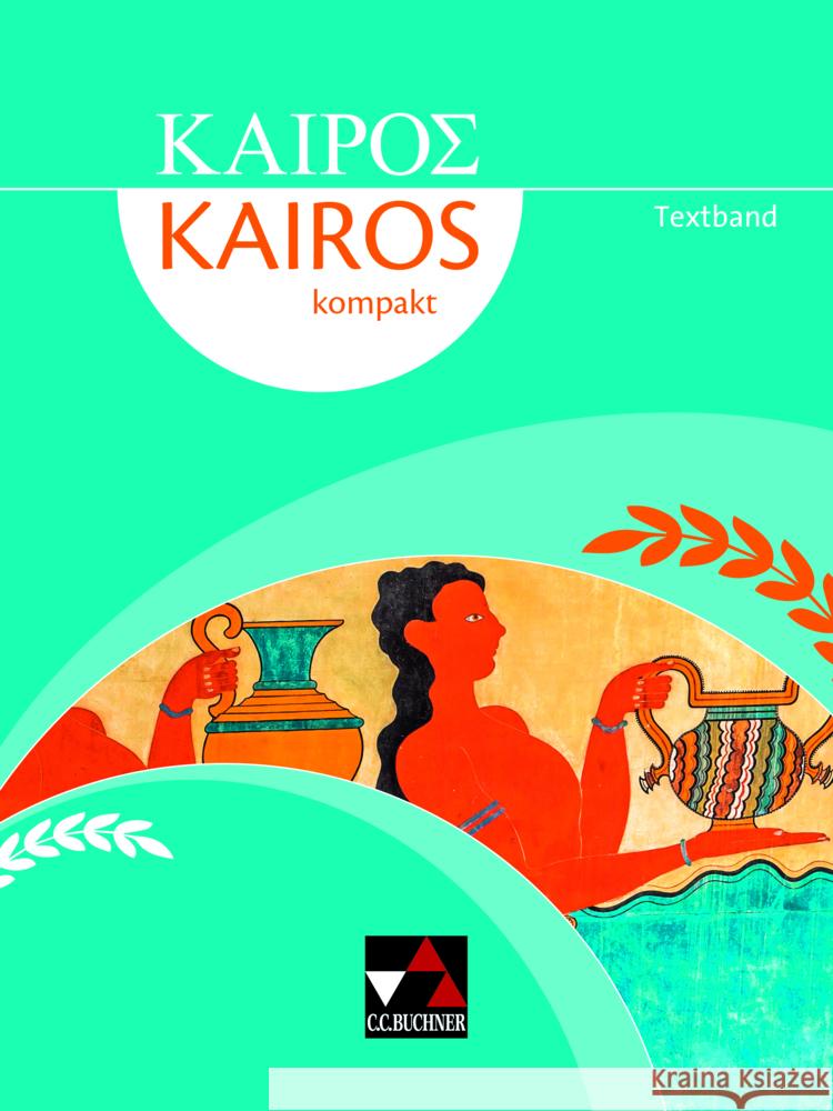 Kairós kompakt Textband Full, Susanne, Sellmer, Florian, Singer, Petra 9783661370019 Buchner