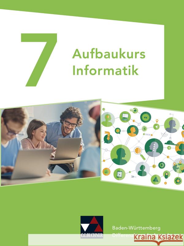 Aufbaukurs Informatik 7 Baden-Württemberg Beer, Erich, Köhnlein, Stefan, Regner, Michael 9783661381411 Buchner