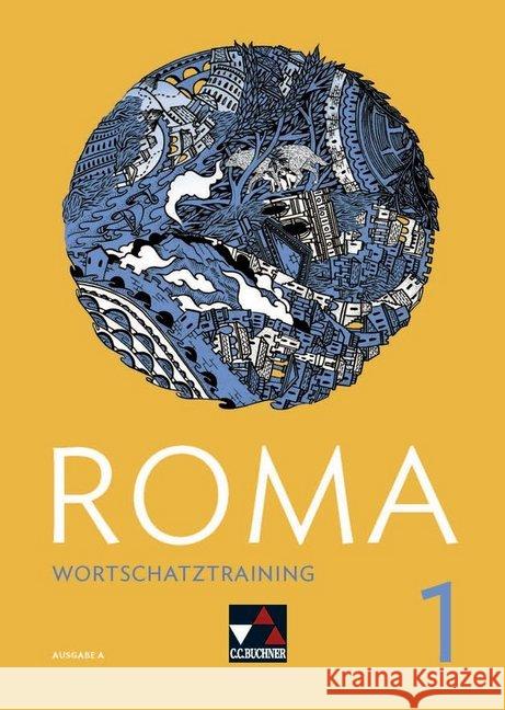 ROMA A Wortschatztraining 1, m. 1 Buch Astner, Andrea, Beck, Stefan, Kargl, Michael 9783661400266 Buchner