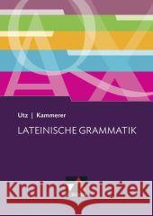 Schülergrammatik Latein Utz, Clement; Kammerer, Andrea 9783661420004 Buchner