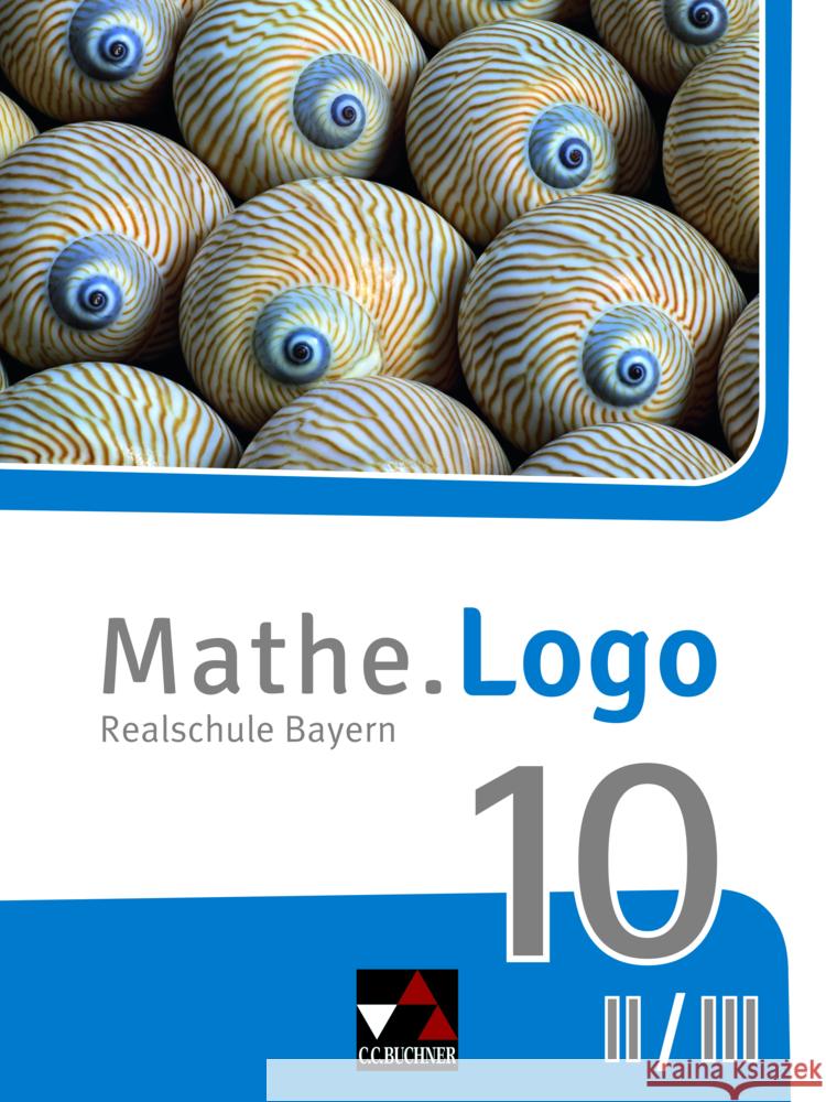 Mathe.Logo Bayern 10 II/III - neu Bachschneider, Bernadette, Siebler, Dominik, Trost, Katja 9783661601144